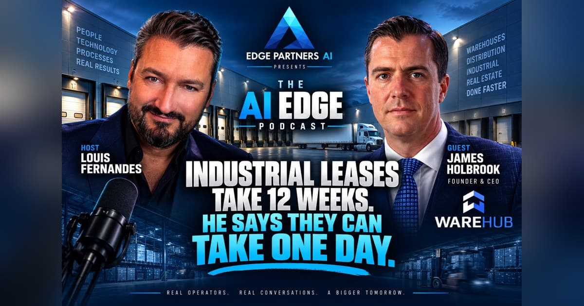 Warehub Founder Highlights AI's Role in Streamlining Industrial Real Estate Leasing on The AI Edge Podcast