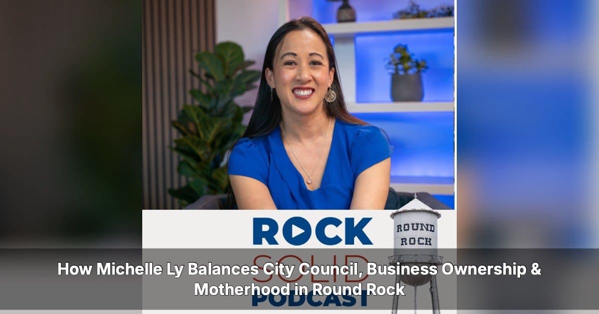 Balancing Council, Business, and Motherhood: Michelle Ly's Blueprint for Round Rock Growth