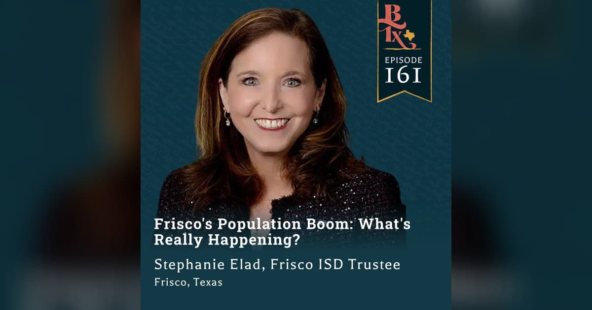Frisco ISD Trustee Stephanie Elad Discusses Enrollment Decline, Teacher Retention, and Workforce Development in The Building Texas Show Episode